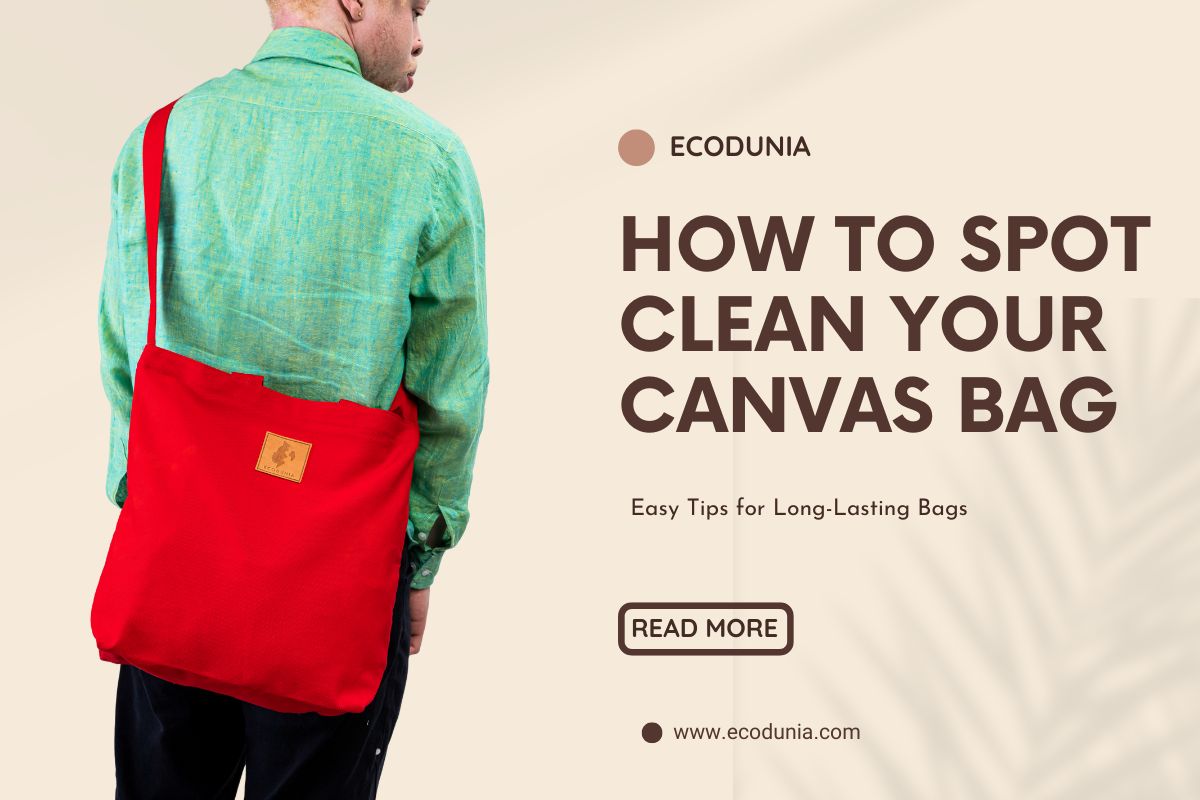 How to Spot Clean Your Canvas Bag: Easy Tips for Long-Lasting Bags