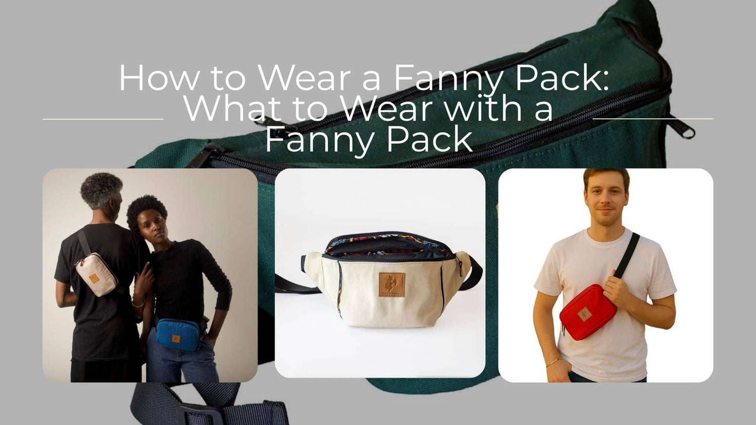 How to Wear a Fanny Pack: What to Wear with a Fanny Pack