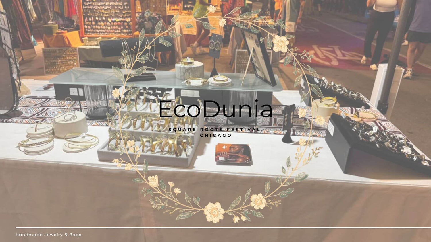 EcoDunia at Chicago's Square Roots Festival: Jewelry & Bags