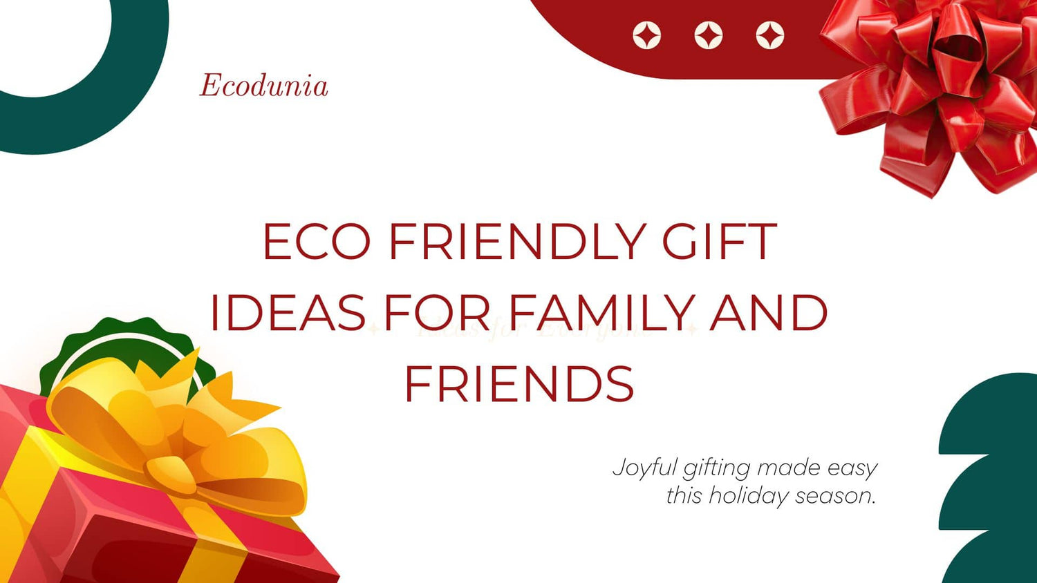 Eco friendly gift ideas for Family and Friends